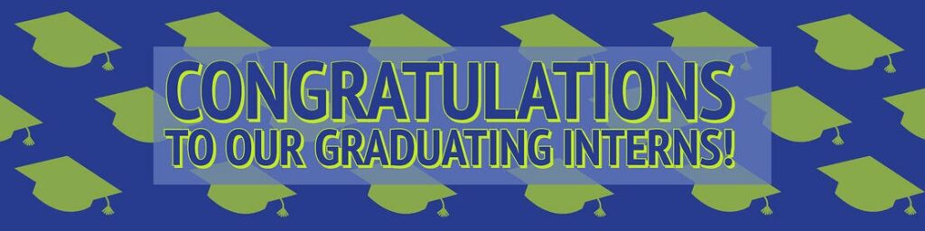 Congratulations Interns - Banner